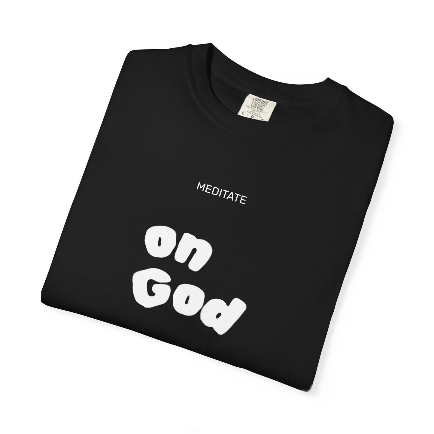 "MEDITATE on God" - Unisex Tee