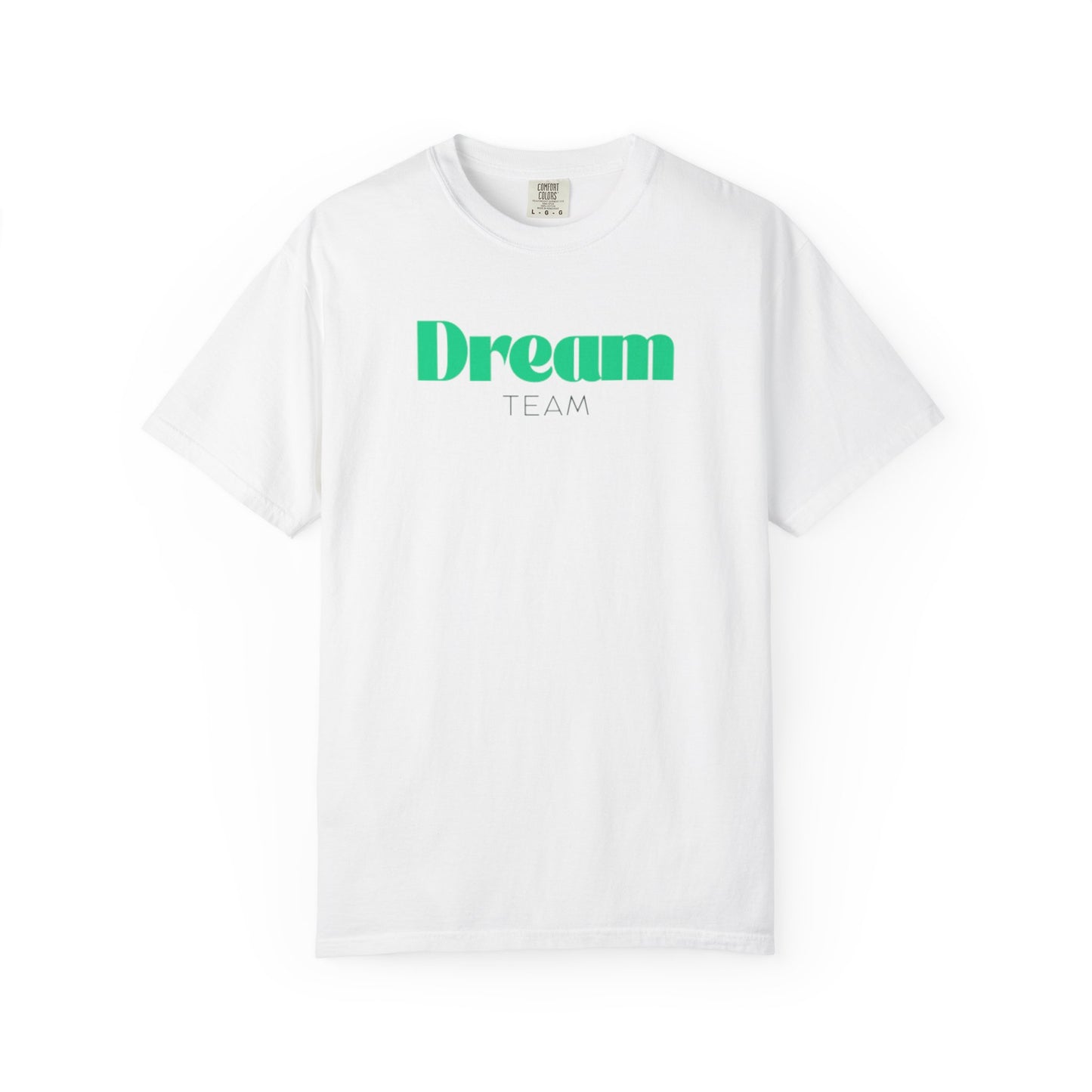 Dream Team Unisex Garment-Dyed T-shirt, Motivational Tee, Team Spirit Shirt, Casual Wear, Gift for Friends