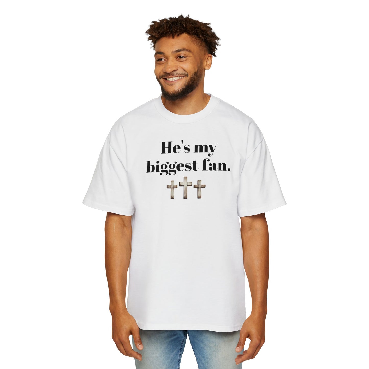 He's my biggest fan